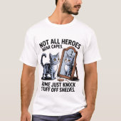 Funny "Not All Heroes" Mischievous Cat Mirror 🐈‍⬛ Tシャツ (正面)