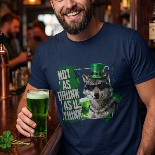 Funny Not As Drunk Wolf St Patricks Day Mens Tシャツ