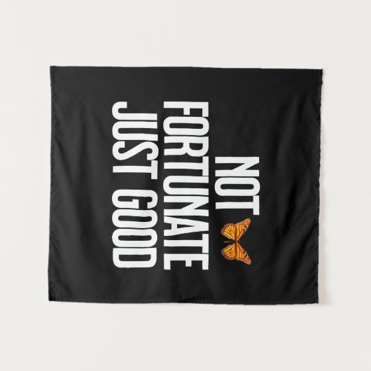 Funny Not Fortunate Just Good Monarch Butterfly タペストリー (正面(横))