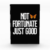 Funny Not Fortunate Just Good Monarch Butterfly フォトブロック (正面)
