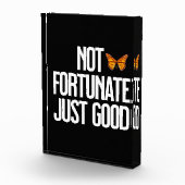 Funny Not Fortunate Just Good Monarch Butterfly フォトブロック (右)