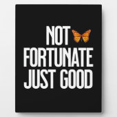 Funny Not Fortunate Just Good Monarch Butterfly フォトプラーク (正面)