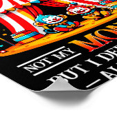 Funny Not My Circus Not My Monkeys But I Know All ポスター (角)