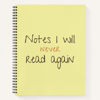 Funny Notebook Notes I Will Never Read Again  ノートブック