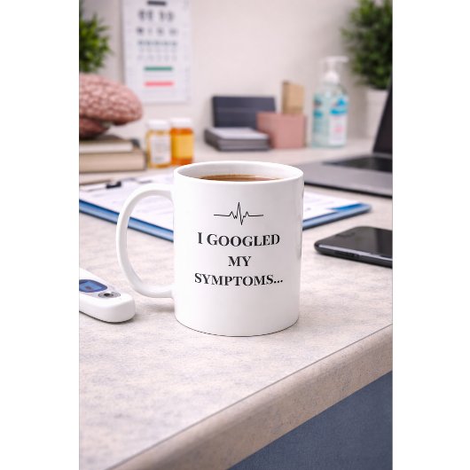 Funny Nurse Custom  Mug “I Googled My Symptoms”  コーヒーマグカップ
