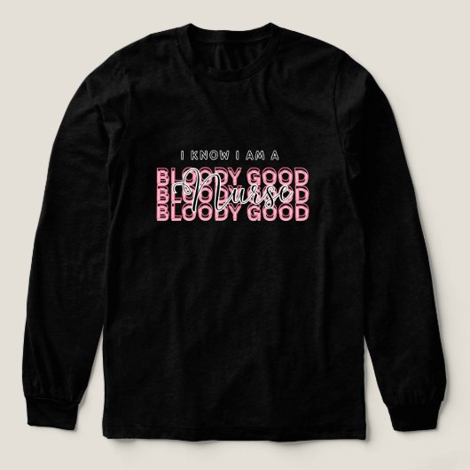 funny nurse graduation gift shirt- best nurse ever トライブレンドTシャツ (デザイン正面)