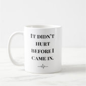 Funny Nurse Mug “Didn’t Hurt Before” Custom Name コーヒーマグカップ (左)