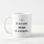 Funny Nurse Mug “One More Question” Custom Name コーヒーマグカップ (左)