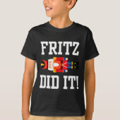 Funny Nutcracker Fritz Did It Clara Christmas Ball Tシャツ (正面)