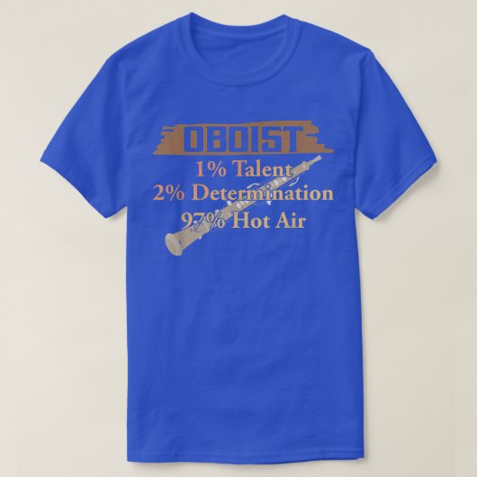 Funny Oboist Music Orchestra Band Instrument Oboe  Tシャツ (デザイン正面)