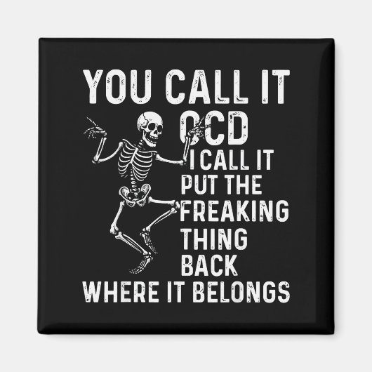 Funny Ocd Quote Put It Back Where It Belongs マグネット (正面)