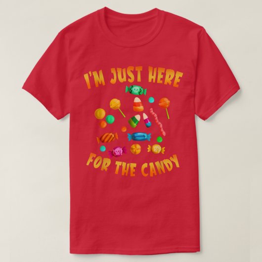 Funny October Party I'm Just Here For The Candy Ha Tシャツ (デザイン正面)