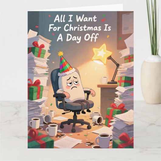 Funny Office Christmas Card All I Want For カード (正面)