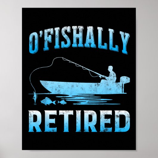 Funny O'fishally Retired Gift For Retired Fishing ポスター (正面)