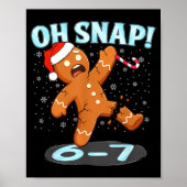Funny Oh Snap 67 Gingerbread Man Meme 6 7 Christma ポスター (正面)