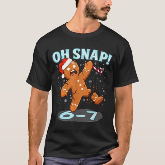 Funny Oh Snap 67 Gingerbread Man Meme 6 7 Christma Tシャツ (正面)