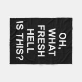 Funny, Oh What Fresh Hell Is This, Joke Sarcastic  フリースブランケット (正面(横))