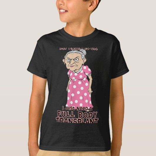 Funny Old Age Lady Needs New Body Transplant Sarca Tシャツ (正面)