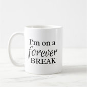 Funny On A Forever Break Retirement Gift コーヒーマグカップ (左)