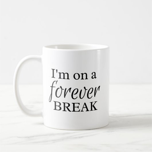 Funny On A Forever Break Retirement Gift コーヒーマグカップ (左)