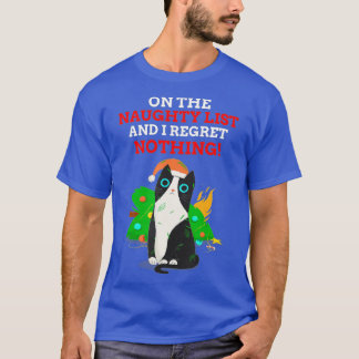 Funny On The Naughty List and I Regret Nothing Cat Tシャツ