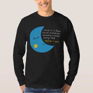 Funny Once in a Blue Moon Someone Amazing Tシャツ