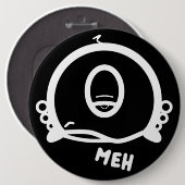 Funny One-Eyed Cartoon “Meh” 缶バッジ (正面&裏面)