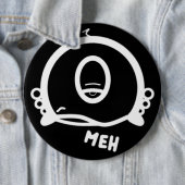 Funny One-Eyed Cartoon “Meh” 缶バッジ (インサイチュ)