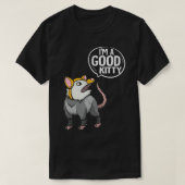 Funny Opossum  I'm Good Kitty Possum  Tシャツ (デザイン正面)