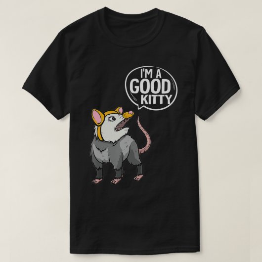 Funny Opossum I'm Good Kitty Possum Tシャツ (デザイン正面)