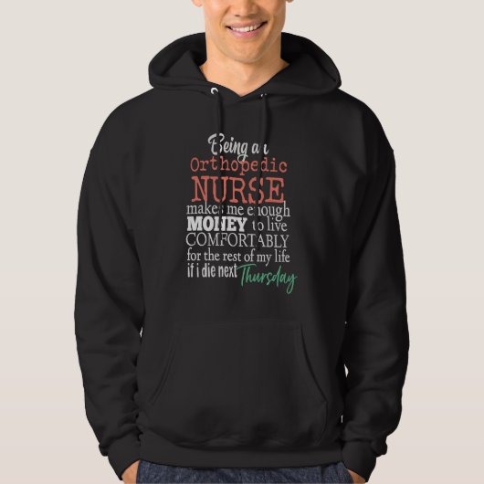 Funny Orthopedic Nurse Nursing Scrubs Salary Joke  パーカ (正面)