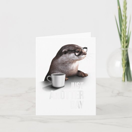 Funny Otter - Just Anotter Day For Otter Lover  カード (正面)