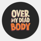 Funny Over My Dead Body Speech Emblem ラウンドシール (正面)