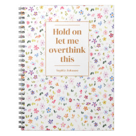 Funny Overthink This Quote Floral Personalized ノートブック