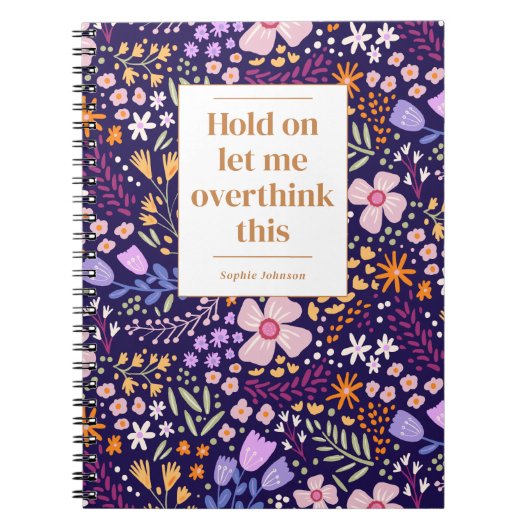 Funny Overthink This Quote Floral Personalized ノートブック (正面)