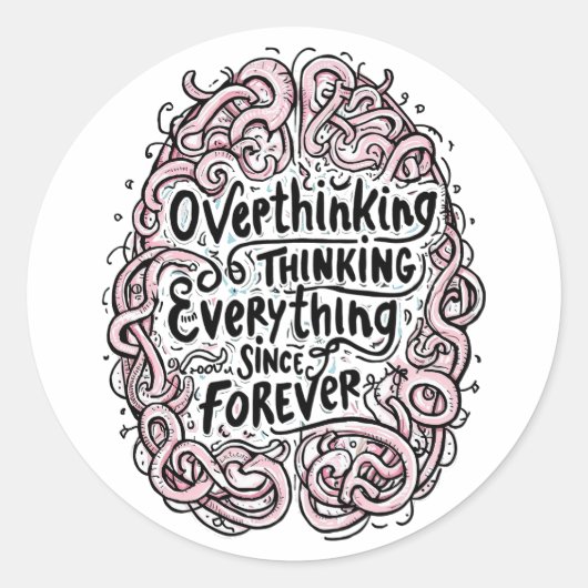 Funny "Overthinking Everything Since Forever" ラウンドシール (正面)