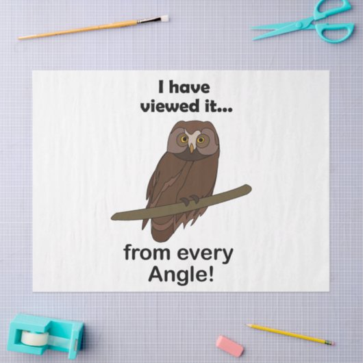 Funny Owl Quote: I Have Viewed It from Every Angle 薄葉紙 (クラフト)
