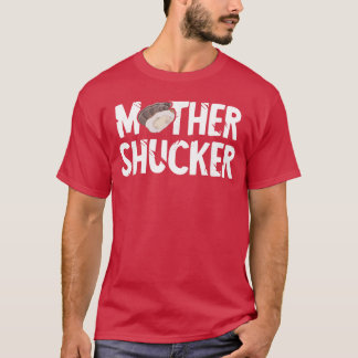 Funny Oyster Mother Shucker Oyster Shucking Mom Se Tシャツ