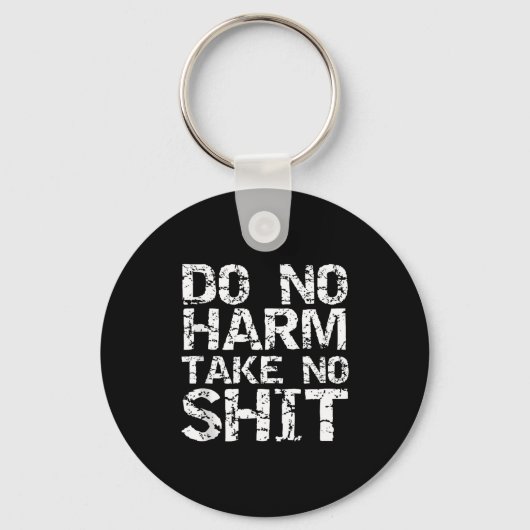 Funny Pacifist Quote Sarcastic Gift Do No Harm Tak キーホルダー (正面)
