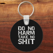 Funny Pacifist Quote Sarcastic Gift Do No Harm Tak キーホルダー (正面)