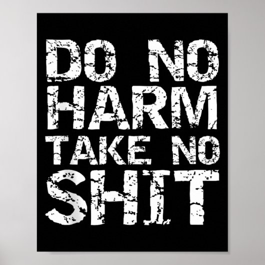 Funny Pacifist Quote Sarcastic Gift Do No Harm Tak ポスター (正面)