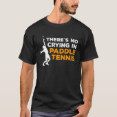 Funny Paddle Tennis Saying  1 Tシャツ (正面)