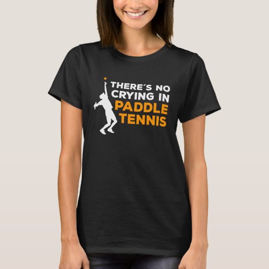 Funny Paddle Tennis Saying  1 Tシャツ (正面)