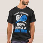 Funny Paddle Tennis Saying Tシャツ (正面)