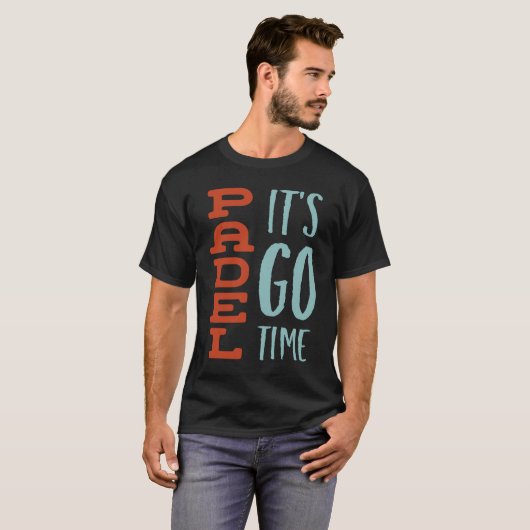 Funny Padel Saying Padel It's Go Time Tシャツ (正面フル)