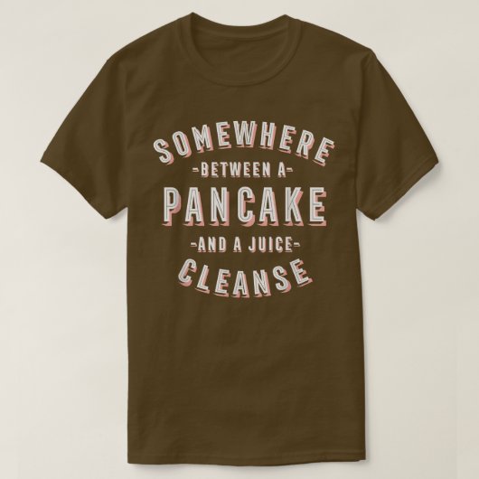 Funny Pancake and a Juice Cleanse Dessert Vegan  Tシャツ (デザイン正面)