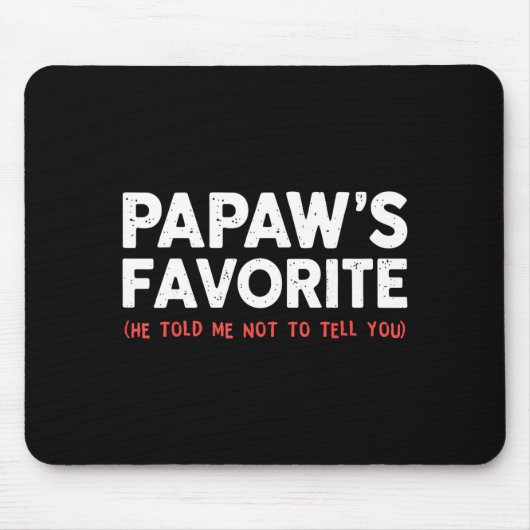 Funny Papaw's Favorite Granhild I'm Papaw's Favori マウスパッド (正面)