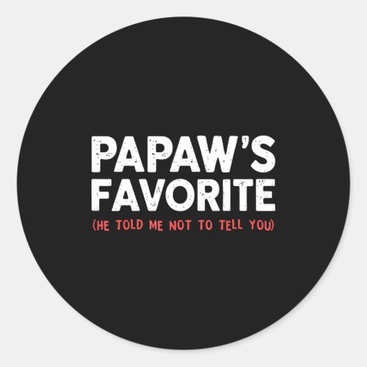 Funny Papaw's Favorite Granhild I'm Papaw's Favori ラウンドシール (正面)