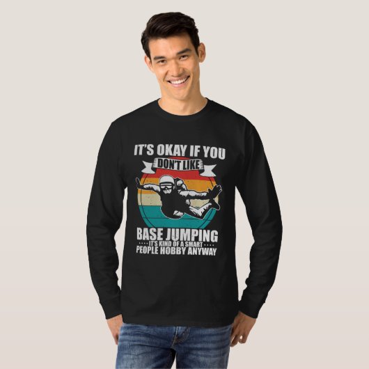Funny Parachuting It's Okay If You Don't Like Base Tシャツ (正面フル)