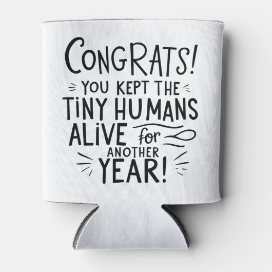 Funny Parent Can Cooler – “Congrats You Kept the T 缶クーラー (正面)